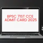 BPSC-71st-CCE-admit-card-2025