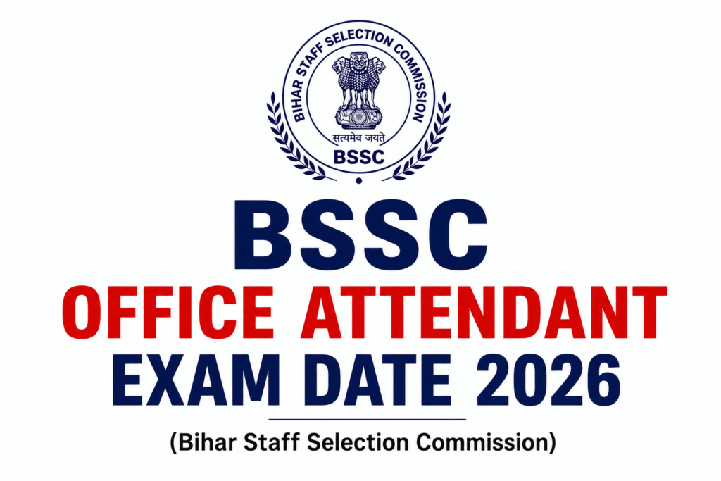 BSSC Office Attendant Exam Date 2026