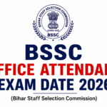 BSSC Office Attendant Exam Date 2026 OUT – Check Exam Date & Notice BSSC Office Attendant Exam Date 2026