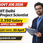 IIT Delhi Project Scientist Recruitment 2026