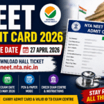 NTA NEET Admit Card 2026 Release Date β Hall Ticket on 27 April @ neet.nta.nic.in NTA NEET Admit Card 2026