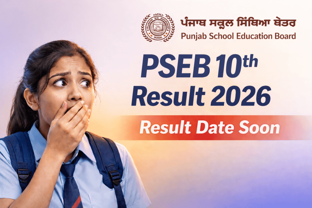 PSEB 10th Result 2026 Anytime Soon! Students Must Check This