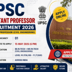 UPSC Assistant Professor Recruitment 2026 Notification – Apply Online for 1 Post | Last Date 15 May UPSC Assistant Professor Recruitment 2026 Notification