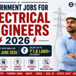 Government Jobs for Electrical Engineers 2026: PSU, Railway, NTPC & Power Sector Opportunities