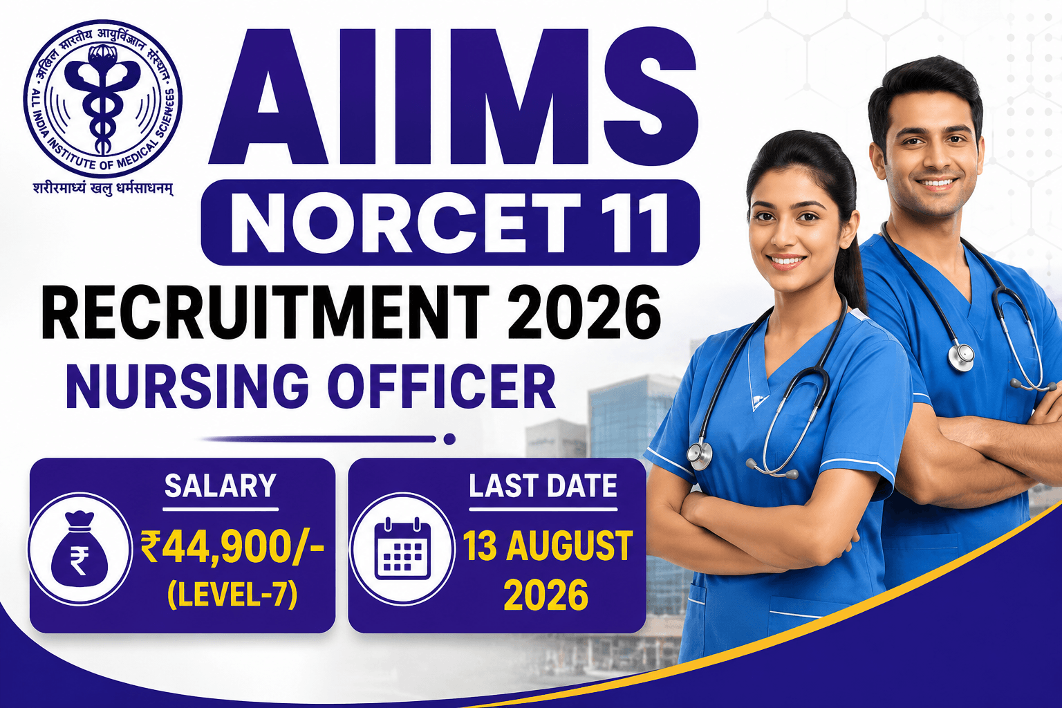 AIIMS NORCET 11 Recruitment 2026 Out – Nursing Officer Level 7, 4600 Grade Pay, Apply Before 13 Aug