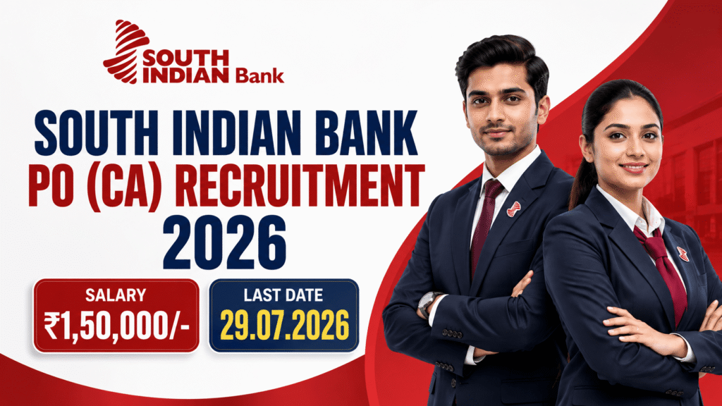 South Indian Bank PO CA Recruitment 2026: Chartered Accountant Vacancy – Apply Before 29 July, No Fee