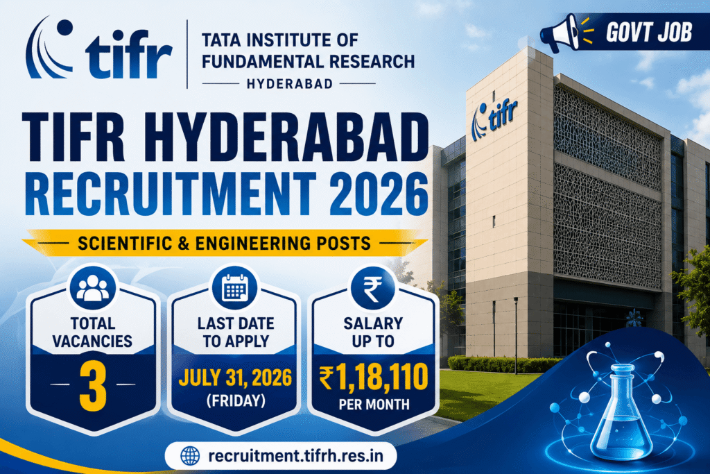 TIFR Hyderabad Recruitment 2026 | Scientific Officer & Engineer Vacancies — Apply by July 31