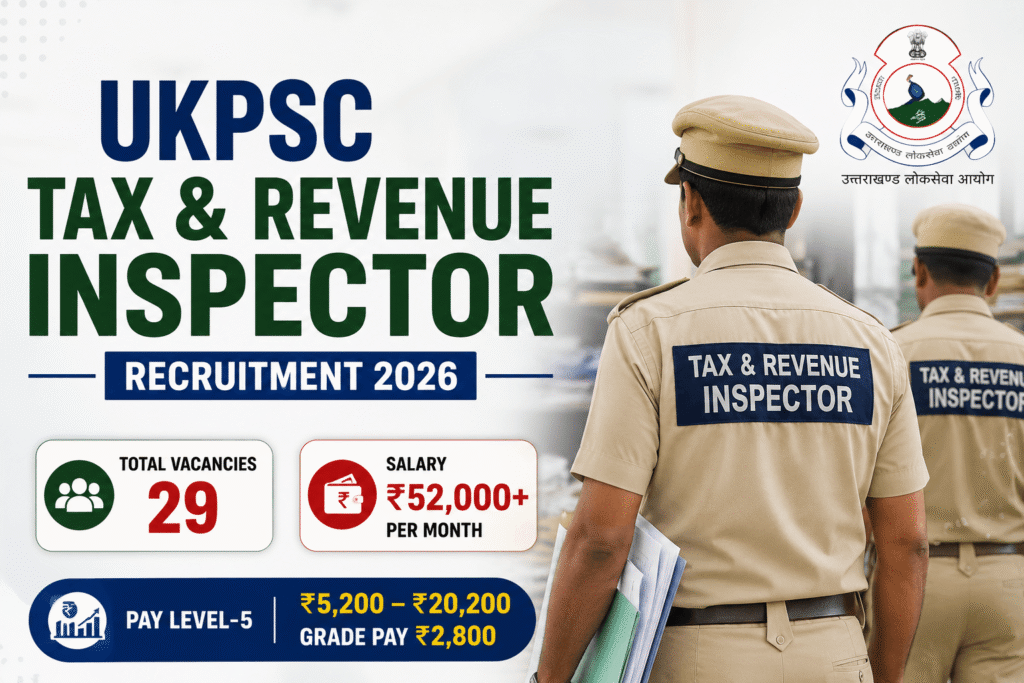 UKPSC Tax & Revenue Inspector Recruitment 2026: 29 Vacancies, Apply Online from 15 July