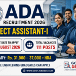 ADA Recruitment 2026 notification for 111 Project Assistant posts with salary up to Rs. 37,000. Check eligibility, selection process, last date, and apply online.