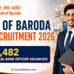 Bank of Baroda LBO Recruitment 2026 for 2,482 Local Bank Officer vacancies