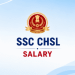 SSC CHSL Salary and Pay Structure