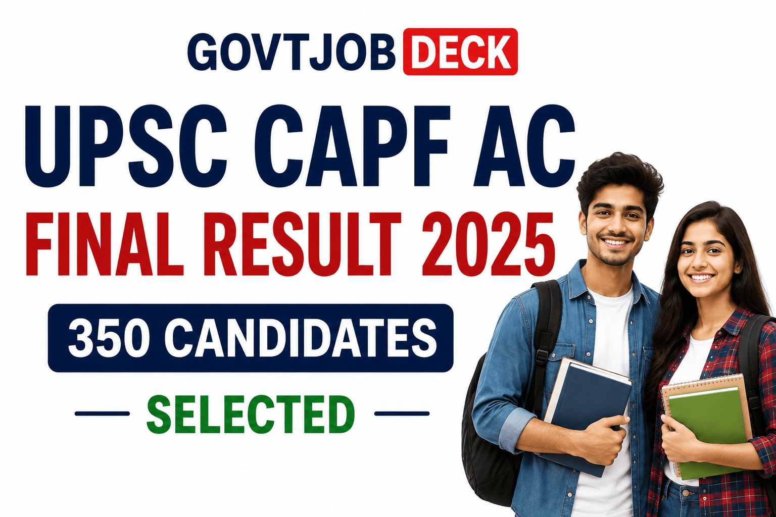 UPSC CAPF AC 2025 Final Result Declared: 350 Candidates Selected for Assistant Commandant Posts