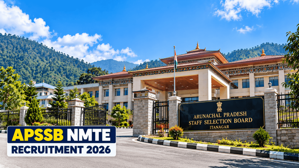 APSSB NMTE Recruitment 2026 for 219 Group C vacancies in Arunachal Pradesh